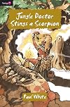 Jungle Doctor Stings a Scorpion (Flamingo Fiction 9-13s)