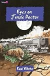 Eyes on Jungle Doctor (Flamingo Fiction 9-13s)