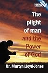 The Plight of Man and the Power of God