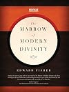 The Marrow of Modern Divinity