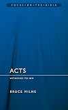 Acts: Witnesses to Him (Focus on the Bible)