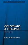 Colossians & Philemon: So Walk In Him (Focus on the Bible)