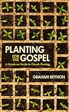 Planting for the Gospel: A hands-on guide to church planting