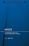 Amos: An Ordinary Man with an Extraordinary Message (Focus on the Bible)