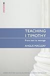 Teaching 1 Timothy: From text to message (Proclamation Trust)