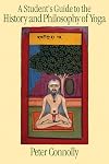 A student's guide to the history and philosophy of yoga