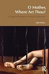 O Mother, Where Art Thou?: An Irigarayan Reading of the Book of Chronicles (Bibleworld)