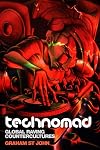 Technomad: Global Raving Countercultures