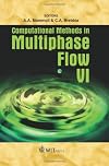 Computational Methods in Multiphase Flow VI