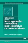 Novel approaches to improving high temperature corrosion resistance