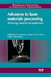 Advances in Laser Materials Processing: Technology, Research and Application (Woodhead Publishing Series in Electronic and Optical Materials)