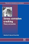 Stress Corrosion Cracking: Theory and Pratice