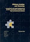 Offshore lending and financing : a practical and legal handbook for lenders, borrowers, investors and their professional advisers