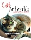 My cat has arthritis ...... but lives life to the full!: A Practical Guide for Owners