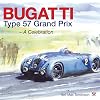 Bugatti Type 57 Grand Prix: A Celebration