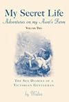 My Secret Life: The Sex Diaries of a Victorian Gentleman: Adventures on My Aunt's Farm Pt. 2