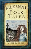 Kilkenny Folk Tales (Folk Tales: United Kingdom)