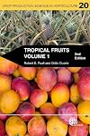 Tropical Fruits, Volume 1 (Crop Production Science in Horticulture)