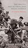 The Argyll and Sutherland Highlanders: A Concise History