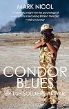 Condor Blues: British Soldiers at War