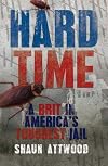 Hard Time: Life with Sheriff Joe Arpaio in America's Toughest Jail