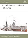 British Battlecruisers 1914- 1918 (New Vanguard)