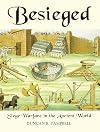 Besieged: Siege Warfare in the Ancient World
