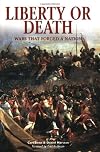 Liberty or Death: Wars that Forged a Nation