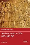 Ancient Israel at War 853-586 BC