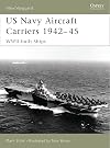 US Navy Aircraft Carriers, 1942-45: WWII-Built Ships (New Vanguard)
