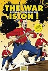 The War is On!: Battle of First Bull Run (Graphic History)