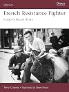 French Resistance Fighter: France's Secret Army