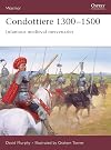 Condottiere, 1300–1500: Infamous Medieval Mercenaries
