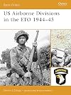 US Airborne Divisions in the ETO 1944-45 (Battle Orders)
