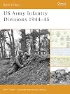 US Army Infantry Divisions 1944-45 (Battle Orders)