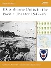 US Airborne Units in the Pacific Theater 1942-45