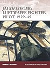 Jagdflieger: Luftwaffe Fighter Pilot, 1939–45