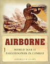 Airborne: World War II Paratroopers in combat (General Military)