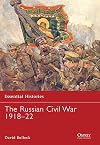 The Russian Civil War 1918-22