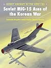 Soviet MiG-15 Aces of the Korean War (Aircraft of the Aces)