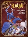 Knight : noble warrior of England, 1200-1600