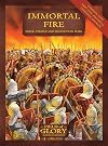 Immortal Fire: Greek, Persian and Macedonian Wars