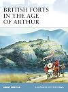 British Forts in the Age of Arthur