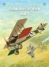 Italian Aces of World War 1 (Aircraft of the Aces)
