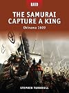 The Samurai Capture a King: Okinawa 1609 (Raid)