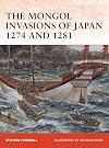 The Mongol Invasions of Japan 1274 and 1281