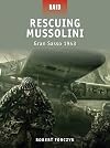 Rescuing Mussolini - Gran Sasso 1943 (Raid)