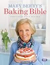 Mary Berry's Baking Bible: Over 250 Classic Recipes