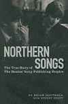 Northern Songs: The True Story of the Beatles Song Publishing Empire