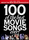 100 of the best movie songs ever! : [piano, vocal, guitar]